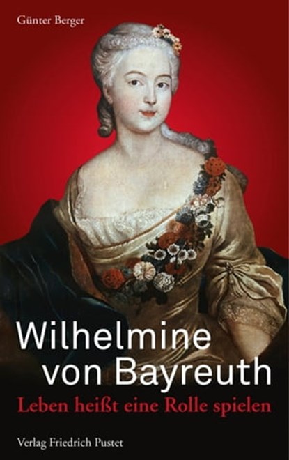 Wilhelmine von Bayreuth, Günter Berger - Ebook - 9783791761282
