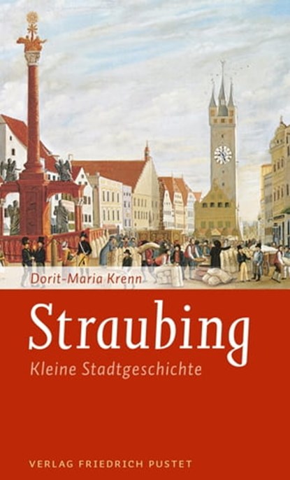 Straubing, Dorit-Maria Krenn - Ebook - 9783791761480