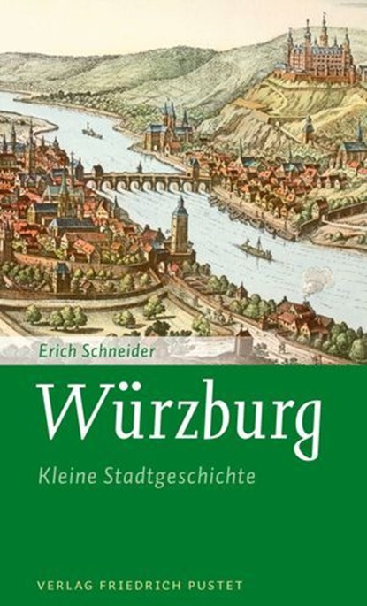 Würzburg, Erich Schneider - Ebook - 9783791762944