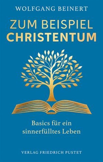 Zum Beispiel Christentum, Wolfgang Beinert - Ebook - 9783791762951