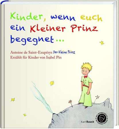 Kinder, wenn euch ein Kleiner Prinz begegnet, Isabel Pin - Gebonden - 9783792001578