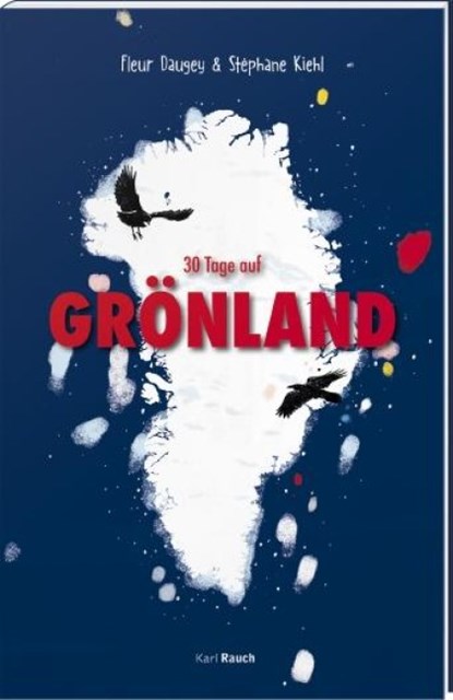 30 Tage auf Grönland, Fleur Daugey - Paperback - 9783792003770