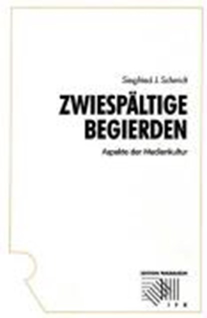 Zwiespältige Begierden, SCHMIDT,  Siegfried J. - Paperback - 9783793094043