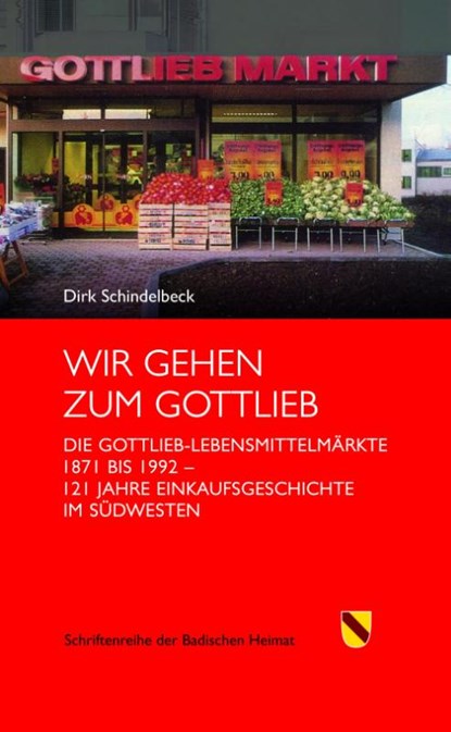Wir gehen zum Gottlieb, Dirk Schindelbeck - Gebonden - 9783793099789