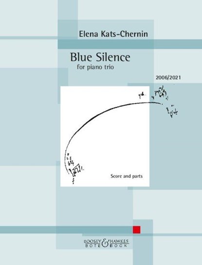 Blue Silence Partitur und Stimmen., Elena Kats-Chernin - Gebonden - 9783793142904