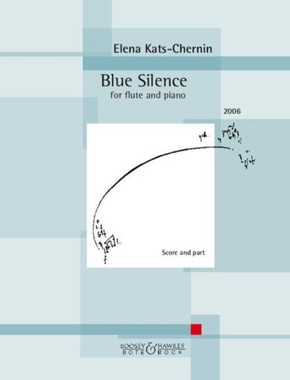 Blue Silence Flöte und Klavier., Elena Kats-Chernin - Gebonden - 9783793143277