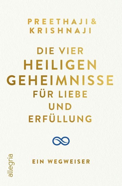 Die Vier Heiligen Geheimnisse für Liebe und Erfüllung, Preethaji ; Krishnaji - Paperback - 9783793424222
