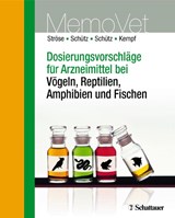 Dosierungsvorschläge für Arzneimittel bei Vögeln, Reptilien, Amphibien und Fischen - Dana Ströse ; Sascha Schütz ; Silke Schütz ; Hermann Kempf - 9783794528318
