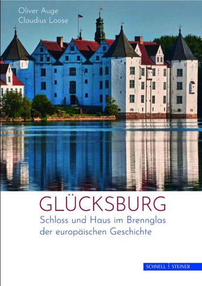 Glücksburg, Oliver Auge ; Claudius Loose - Paperback - 9783795436315