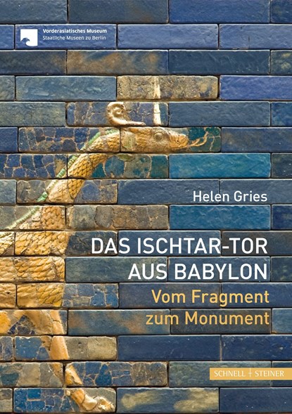 Das Ischtar-Tor aus Babylon, Helen Gries - Paperback - 9783795437152