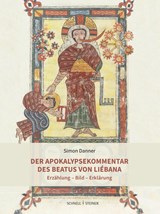 Der Apokalypsekommentar des Beatus von Liébana - Simon Danner - 9783795437787