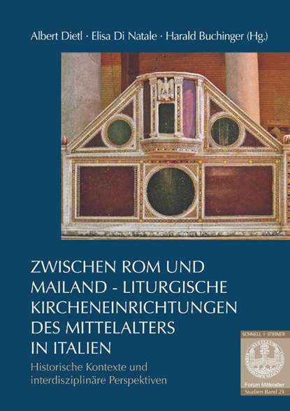 Zwischen Rom und Mailand - Liturgische Kircheneinrichtungen des Mittelalters in Italien, Albert Dietl ; Elisa Di Natale ; Harald Buchinger - Paperback - 9783795438869