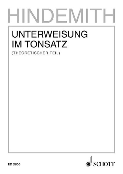 Unterweisung im Tonsatz. Band 1., Paul Hindemith - Paperback - 9783795716004