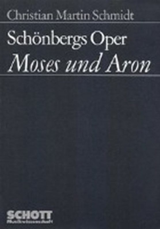 Schönbergs Oper "Moses und Aron"