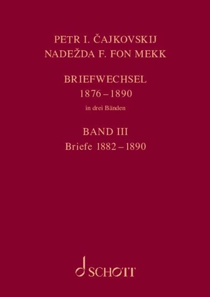 P. I. Tschaikowsky und N. von Meck Band 3 / Petr I. Cajkovskij und Nadezda F. fon Mekk. Briefwechsel, Peter Iljitsch Tschaikowsky ; Nadezhda Von Meck - Gebonden - 9783795718848