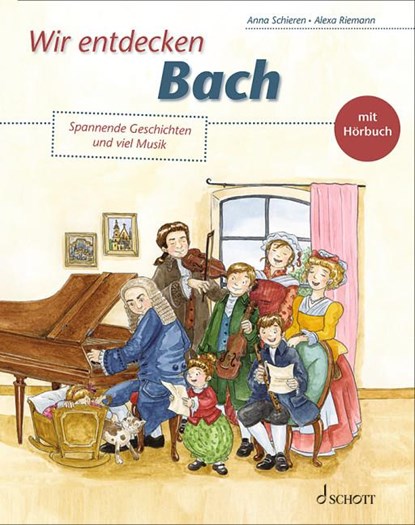 Wir entdecken Bach, Anna Schieren - Gebonden - 9783795724160