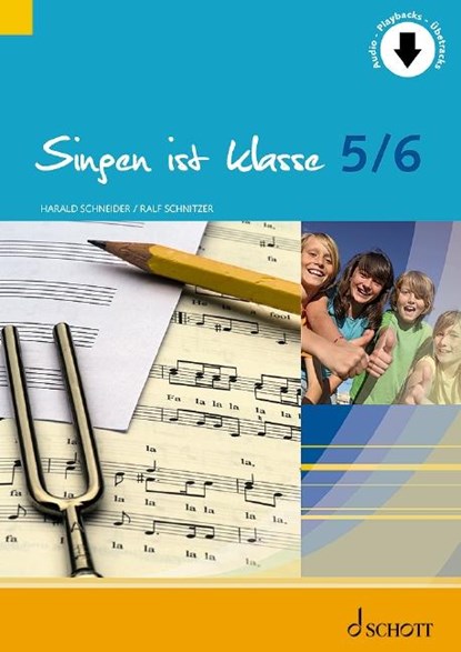 Singen ist klasse 5/6, Ralf Schnitzer ; Harald Schneider - Gebonden - 9783795725617