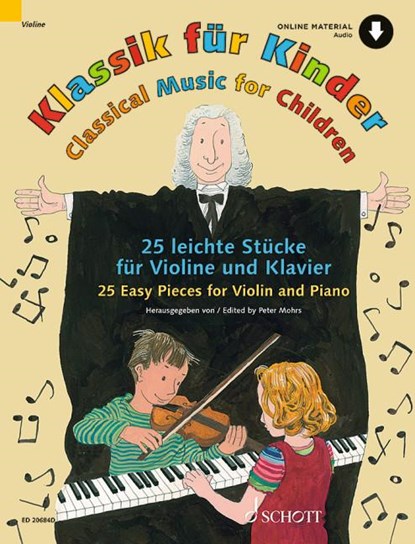Klassik für Kinder. 25 leichte Stücke. Violine und Klavier., Peter Mohrs - Gebonden - 9783795726966