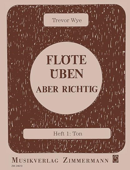Flöte üben - aber richtig, Trevor Wye - Gebonden - 9783795730505