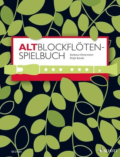Altblockflöten-Spielbuch, Barbara Hintermeier ; Birgit Baude - Gebonden - 9783795746605