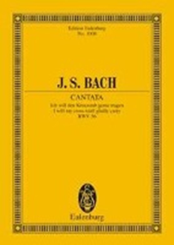 Bach, J: Kantate Nr. 56 (Kreuzstab-Kantate; Dominica 19 post