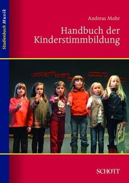 Handbuch der Kinderstimmbildung, Andreas Mohr - Ebook - 9783795786069