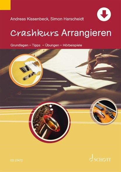 Crashkurs Arrangieren, Simon Harscheidt ; Andreas Kissenbeck - Paperback - 9783795787004
