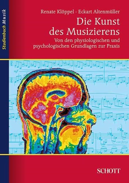 Die Kunst des Musizierens, Renate Klöppel ; Eckart Altenmüller - Paperback - 9783795787066