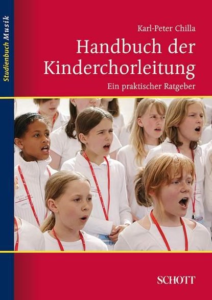 Handbuch der Kinderchorleitung, Karl-Peter Chilla - Paperback - 9783795787271