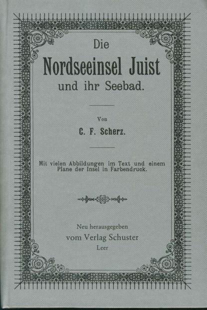 Die Nordseeinsel Juist, C. F. Scherz - Gebonden - 9783796301629