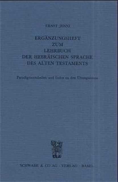 "Lehrbuch der hebräischen Sprache des Alten Testaments. Neubearbeitung des ""Hebräischen Schulbuchs"" von Hollenberg-Budde" / Ergänzungsheft zum Lehrbuch der hebräischen Sprache des Alten Testaments, Ernst Jenni - Paperback - 9783796512292