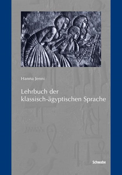 Lehrbuch der klassisch-ägyptischen Sprache, Hanna Jenni - Gebonden - 9783796526695