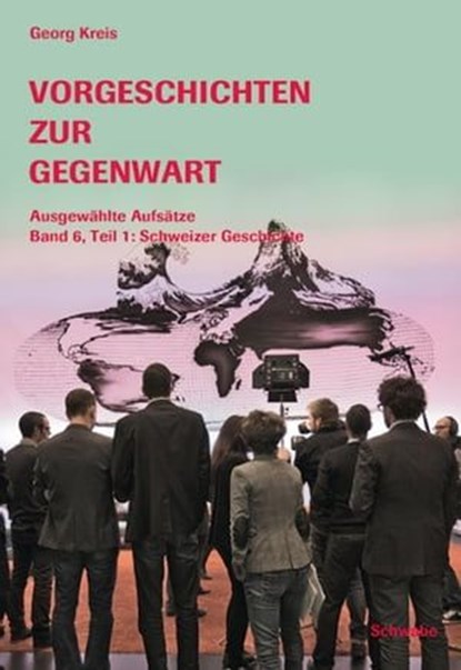 Vorgeschichten zur Gegenwart, Georg Kreis - Ebook - 9783796535659