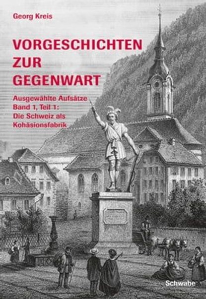 Vorgeschichten zur Gegenwart, Georg Kreis - Ebook - 9783796535857