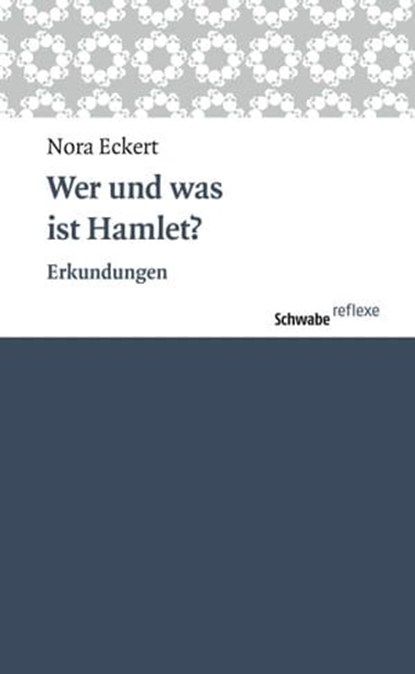 Wer und was ist Hamlet?, Nora Eckert - Ebook - 9783796536229