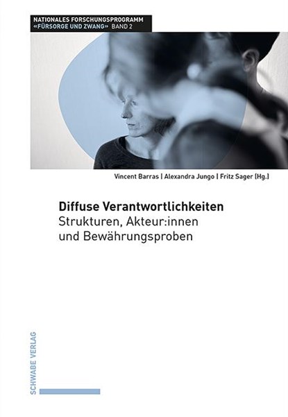 Diffuse Verantwortlichkeiten, Vincent Barras ;  Alexandra Jungo ;  Fritz Sager - Paperback - 9783796548802