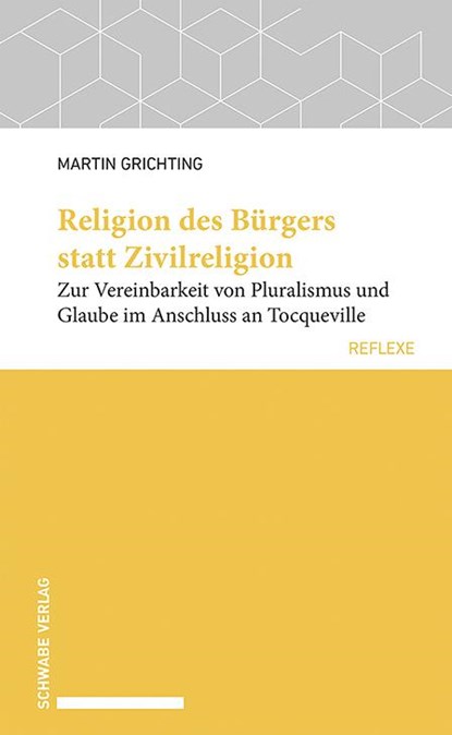 Religion des Bürgers statt Zivilreligion, Martin Grichting - Paperback - 9783796550607