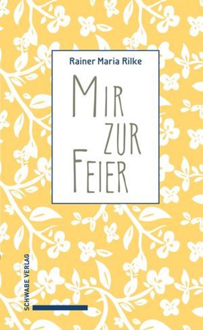 Mir zur Feier ., Rainer Maria Rilke - Ebook - 9783796552953