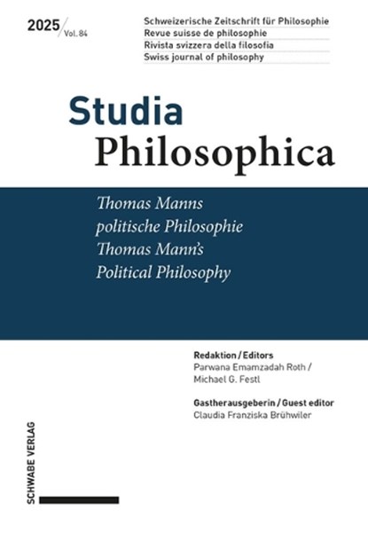 Thomas Manns politische Philosophie / Thomas Mann's Political Philosophy, Schweizerische Philosophische Gesellschaft ; Michael Festl ; Parwana Emamzadah Roth - Paperback - 9783796553073