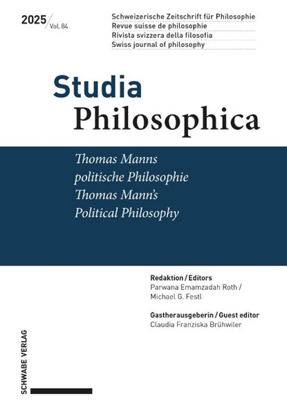 Thomas Manns politische Philosophie / Thomas Mann's Political Philosophy, Schweizerische Philosophische Gesellschaft ; Michael Festl ; Parwana Emamzadah Roth - Paperback - 9783796553073