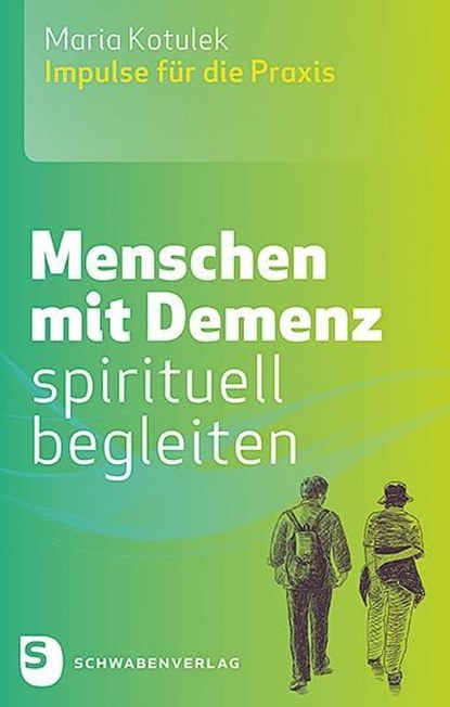 Menschen mit Demenz spirituell begleiten, Maria Kotulek - Paperback - 9783796617676