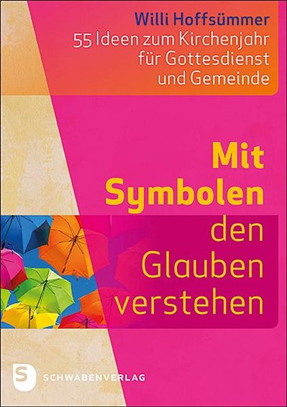 Mit Symbolen den Glauben verstehen, Willi Hoffsümmer - Paperback - 9783796617973