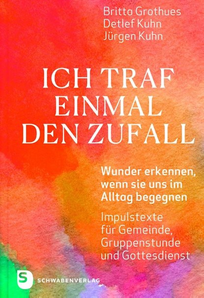 Ich traf einmal den Zufall, Britta Grothues ; Detlef Kuhn ; Jürgen Kuhn - Gebonden - 9783796618703