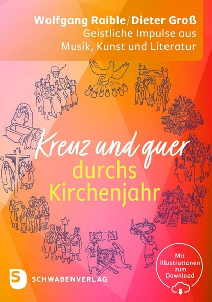 Kreuz und quer durchs Kirchenjahr, Wolfgang Raible ; Dieter Groß - Paperback - 9783796618765
