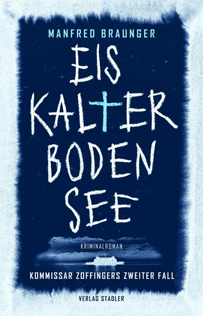 Eiskalter Bodensee, Manfred Braunger - Paperback - 9783797707567