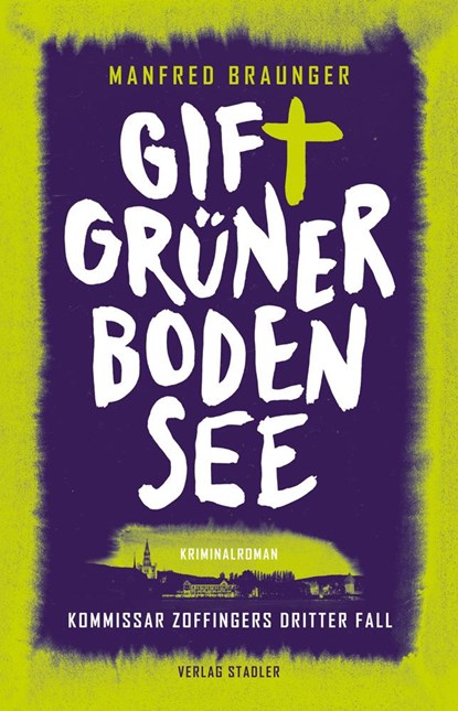 Giftgrüner Bodensee, Manfred Braunger - Paperback - 9783797707628