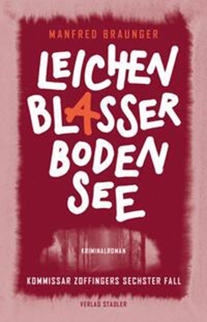 Leichenblasser Bodensee, Manfred Braunger - Paperback - 9783797707789