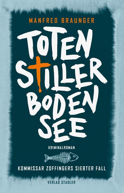 Totenstiller Bodensee, Manfred Braunger - Paperback - 9783797707819