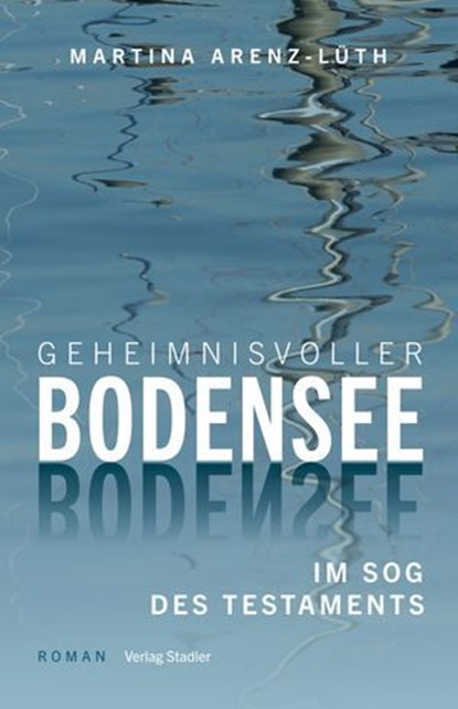 Geheinmisvoller Bodensee, Martina Arenz-Lüth - Ebook - 9783797751010