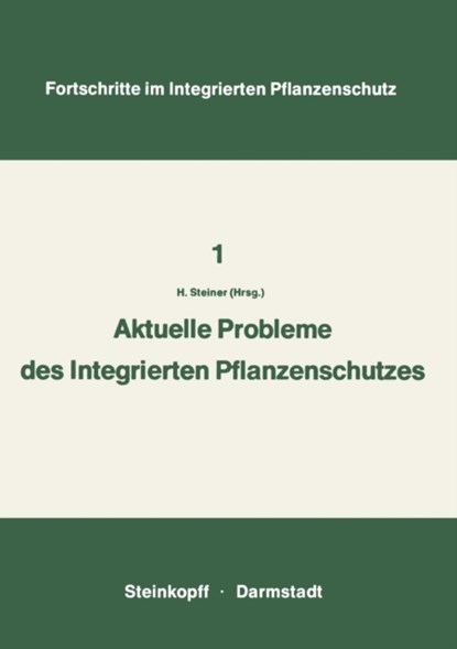 Aktuelle Probleme im Integrierten Pflanzenschutz, Hans Steiner - Paperback - 9783798503915